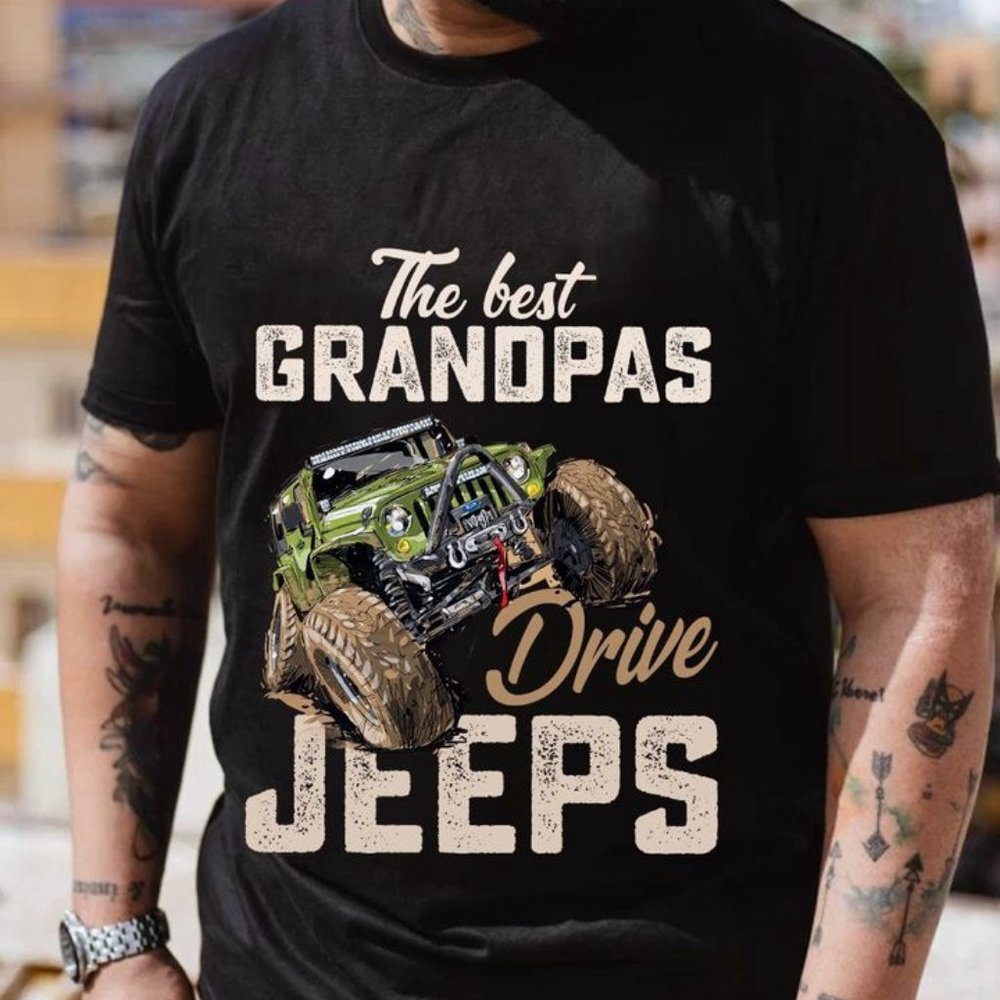 Jeep Shirts The Best Grandpas Drive Jeeps, Jeep Shirt For Men, Jeep T Shirts